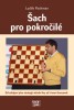 Šach pro pokročilé  / Luděk  Pachman /