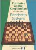 Kotronias on the King´s Indian volume one Fianchetto Systems