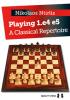 Playing 1.e4 e5 - A Classical Repertoire by Nikolaos Ntirlis /Hardcover
