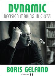 Dynamic Decision Making in Chess by Boris Gelfand/Hardcover