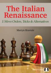 The Italian Renaissance - I: Move Orders, Tricks and Alternatives by Martyn Kravtsiv/Hardcower/
