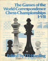 The Games of the World Correpondence Chess Chapionships I-VII