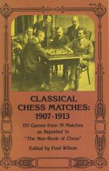 Classical Chess Matches: 1907-1913