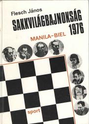Sakkvilágbajnokság 1976  Manila . Biel . Varese