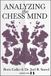 Analyzing the Chess Mind (hardcover) by Boris Gulko and Dr. Joel R. Sneed